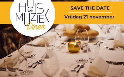 Save the Date – Huis van Muziek Diner Vrijdag 21 november 2025
